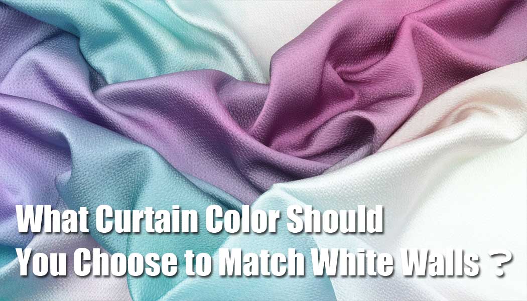 What Curtain Color Should You Choose to Match White Walls